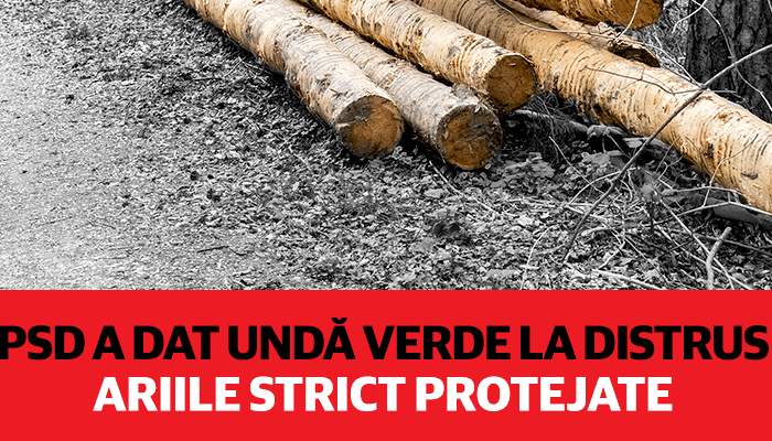 USR condamnă inițiativa PSD care dă undă verde la distrus ariile strict protejate